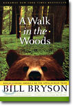 A Walk in the Woods: Rediscovering America on the Appalachian Trail