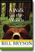 A Walk in the Woods: Rediscovering America on the Appalachian Trail