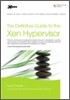 The Definitive Guide to the Xen Hypervisor