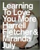 Learning to Love You More
