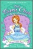 The Tiara Club #13 : Princess Chloe and the Primrose Petticoats