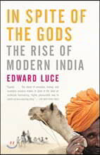 In Spite of the Gods: The Rise of Modern India