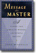 The Message of a Master: A Classic Tale of Wealth, Wisdom, and the Secret of Success
