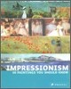 Impressionism: 50 Paintings You Should Know