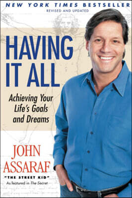 Having It All: Achieving Your Life's Goals and Dreams