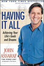Having It All: Achieving Your Life's Goals and Dreams