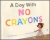 Day with No Crayons