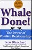 Whale Done!: The Power of Positive Relationships