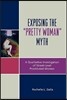Exposing the 'Pretty Woman' Myth: A Qualitative Investigation of Street-Level Prostituted Women