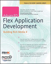 Advanced Flex Application Development: Building Rich Media X