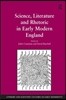 Science, Literature and Rhetoric in Early Modern England