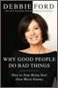 Why Good People Do Bad Things