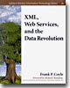 Xml, Web Services, and the Data Revolution (Paperback)