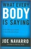 What Every Body Is Saying: An Ex-FBI Agent's Guide to Speed-Reading People
