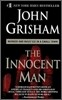 The Innocent Man : Murder and Injustice In a Small Town