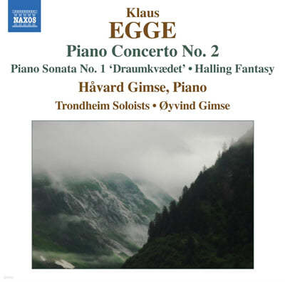 Oyvind Gimse 클라우스 에게: 피아노 협주곡 2번, 피아노 소나타 1번 외 (Klaus Egge: Piano Concerto No.2, Piano Sonata No.1) 