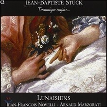 Ensemble Les Lunaisiens 쟝 밥티스테 스턱: 티라미큐에 엠파이아 (Jean-Baptiste Stuck: Tirannique Empire)