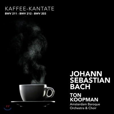 Ton Koopman 바흐: 커피 칸타타 BWV211, 농민 칸타타 BWV212 (Bach: Coffee Cantata, Peasant Cantata) 톤 쿠프만