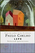 Life : Selected Quotations