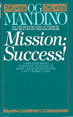 Mission: Success: A Breathtaking Personal Message of Hope and Happiness for a Successful Life