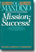 Mission: Success: A Breathtaking Personal Message of Hope and Happiness for a Successful Life