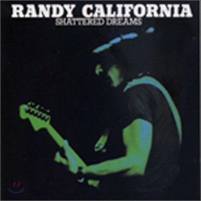 Randy California & Spirit - Shattered Dreams