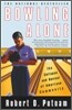 Bowling Alone: The Collapse and Revival of American Community