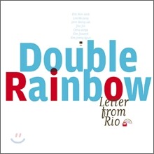 Double Rainbow - Letter From Rio