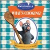 Ratatouille: What's Cooking?