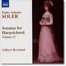 Gilbert Rowland 솔레르: 하프시코드 소나타 13집 (Antonio Soler: Sonatas for Harpsichord Vol.13)