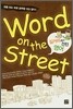 Word on the street 길거리에서 건진 영어