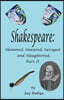 Shakespeare: Slammed, Smashed, Savaged and Slaughtered, Part II