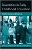 Diversities in Early Childhood Education