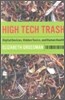 High Tech Trash: Digital Devices, Hidden Toxics, and Human Health