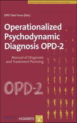 Operationalized Psychodynamic Diagnosis Opd-2: Manual of Diagnosis and Treatment Planning