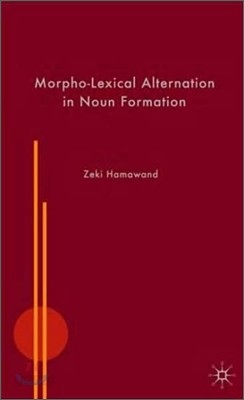 Morpho-Lexical Alternation in Noun Formation