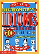 Scholastic Dictionary of Idioms