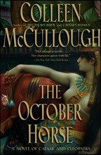 The October Horse: A Novel of Caesar and Cleopatra
