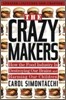 The Crazy Makers: How the Food Industry Is Destroying Our Brains and Harming Our Children