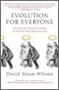 Evolution for Everyone: How Darwin's Theory Can Change the Way We Think about Our Lives