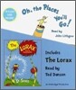 Oh, The Places You'll Go! & The Lorax