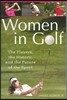 Women in Golf: The Players, the History, and the Future of the Sport