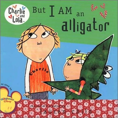 But I Am an Alligator