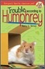 Trouble According to Humphrey