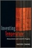 Inventing Temperature: Measurement and Scientific Progress