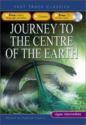 Fast Track Classics Intermediate : Journey to the Centre of the Earth (Paperback &amp; CD Set)