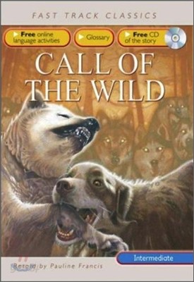 Fast Track Classics Intermediate : Call of the Wild (Paperback &amp; CD Set)