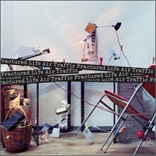 Air Traffic - Fractured Life
