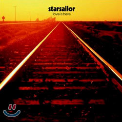 Starsailor - Love Is Here