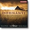 Howard Shelley 도흐나니: 피아노 협주곡 1번, 헝가리 목가 (Dohnanyi: Piano Concerto No.1)